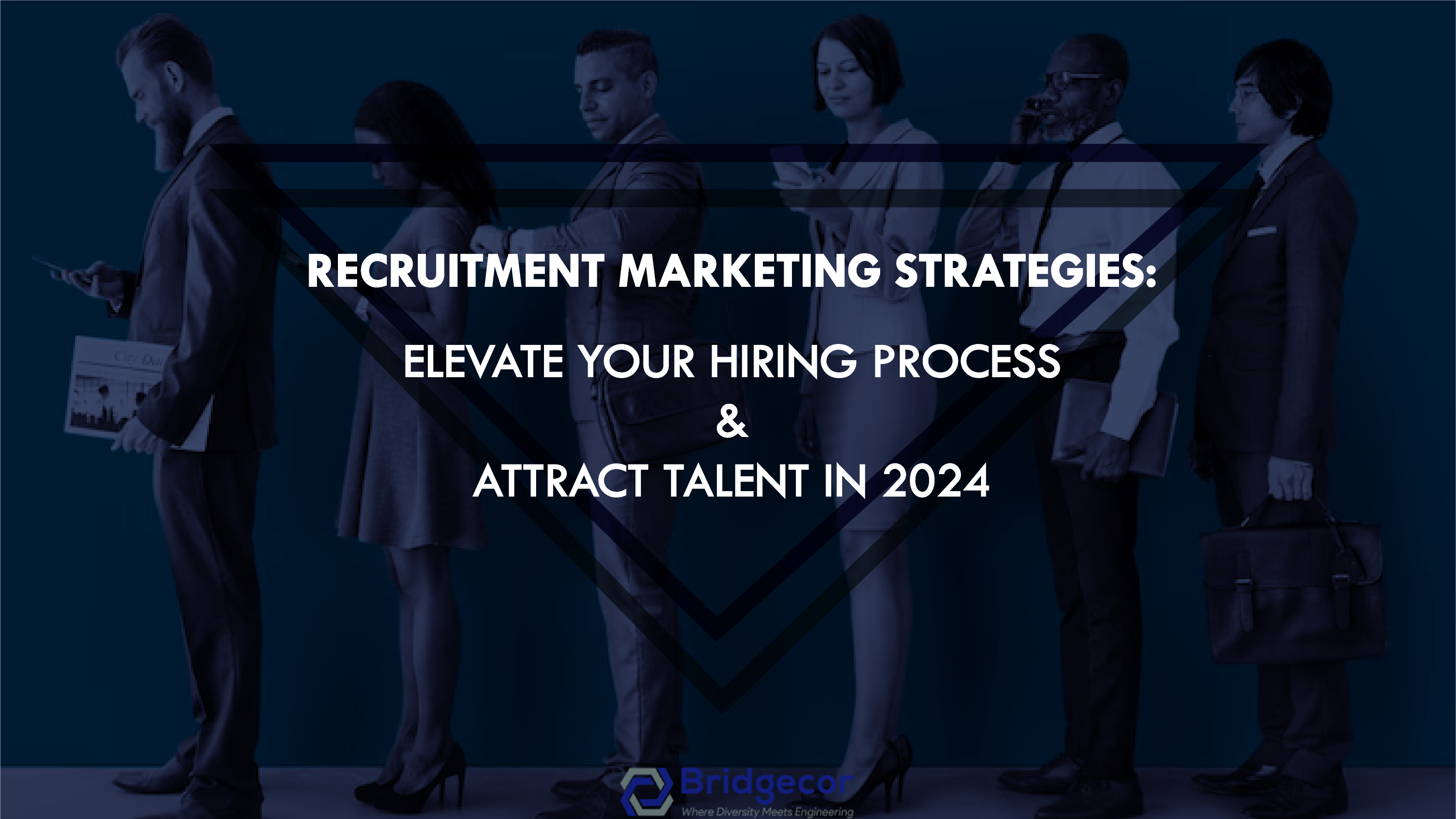 Recruitment Marketing Strategies: Improve Your Hiring Process and Attract Talent in 2024